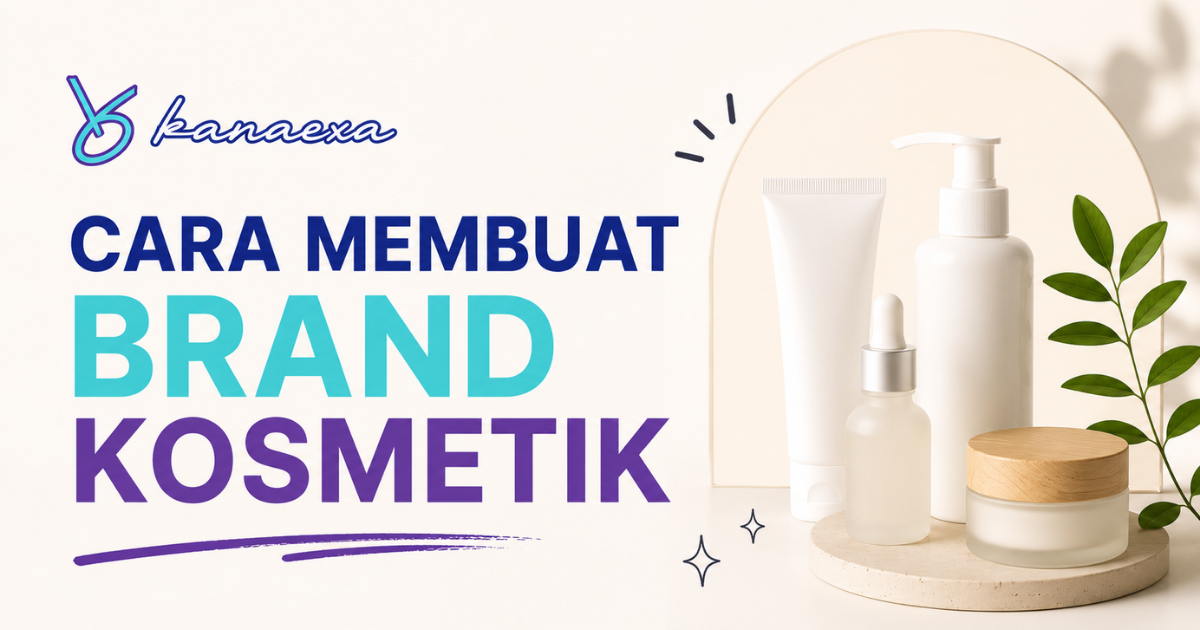 Cara Membuat Brand Kosmetik : Panduan Lengkap Pemula